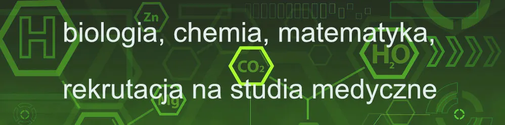 Kurs do matury 2027 i rekrutacji na kierunki medyczne