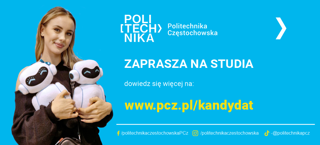 Politechnika Częstochowska zaprasza na studia