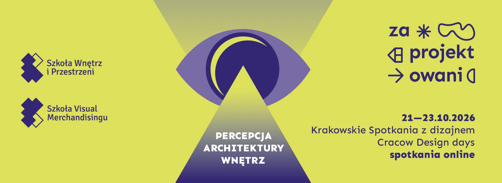 Zaprojektowani 2026 — Percepcja Architektury Wnętrz, Krakowskie Spotkania z Dizajnem, 21–23 października